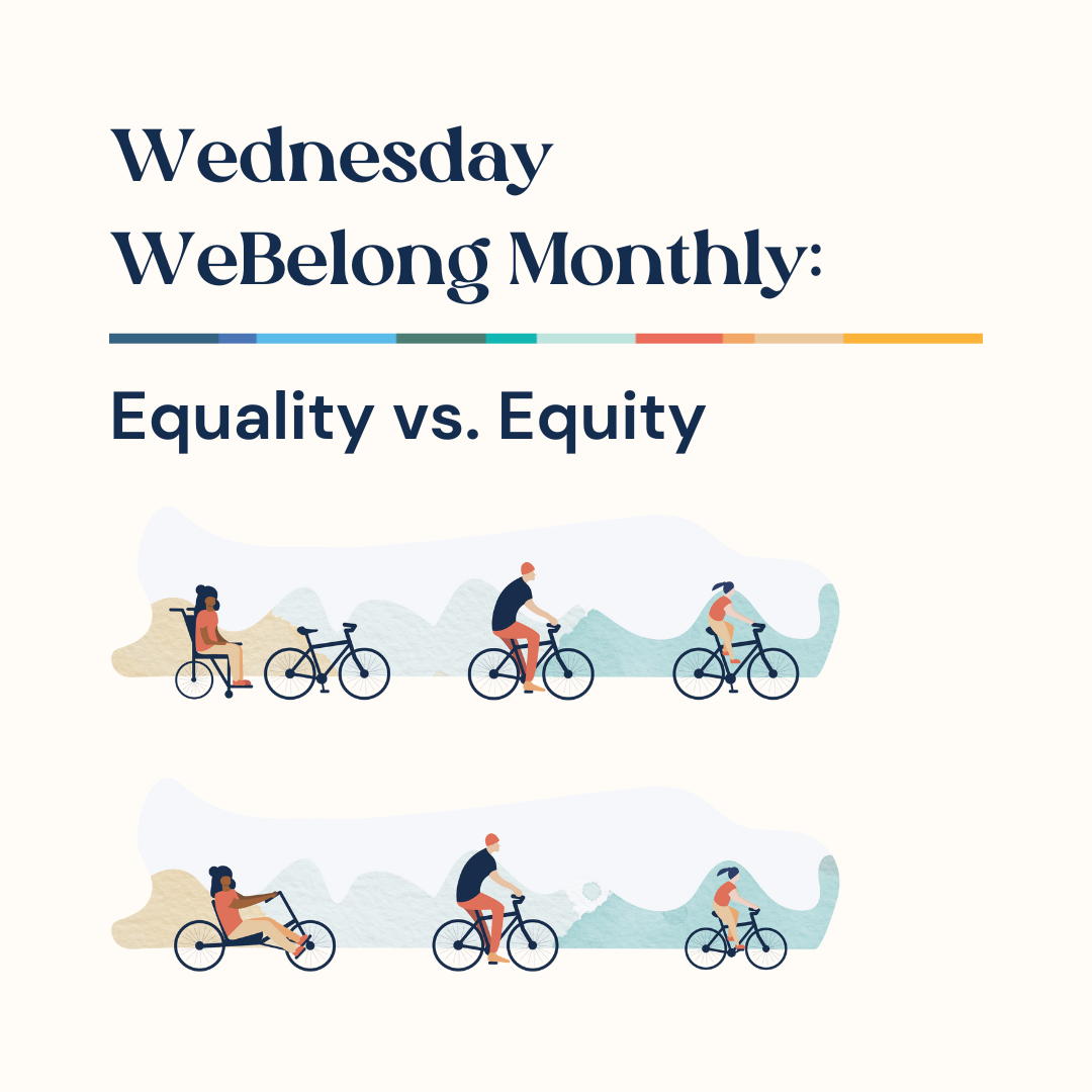 WeBelong Equality vs. Equity