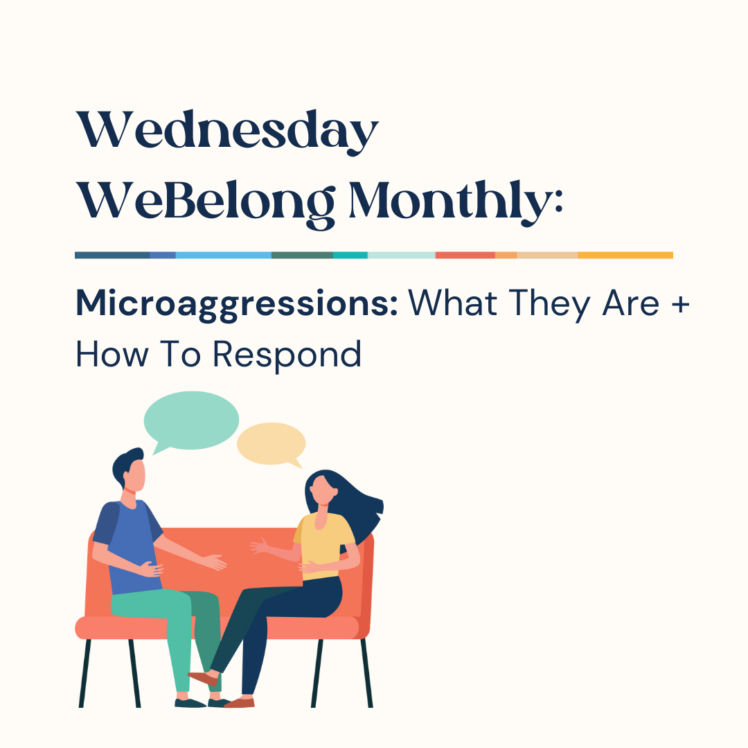 WeBelong Microaggressions