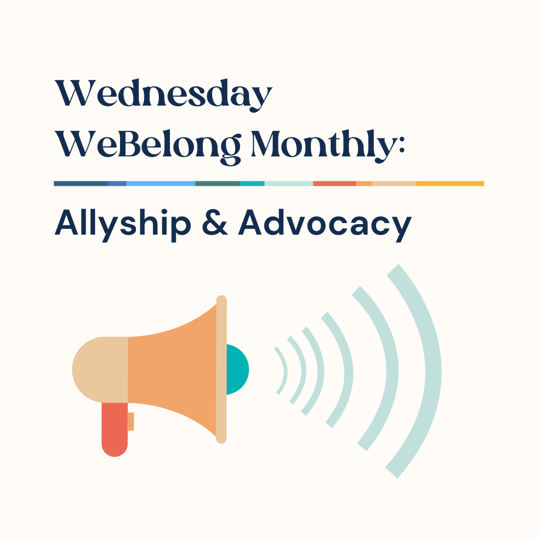 WeBelong Allyship & Advocacy