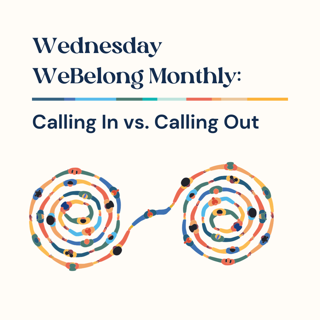 WeBelong Calling Out vs. Calling In