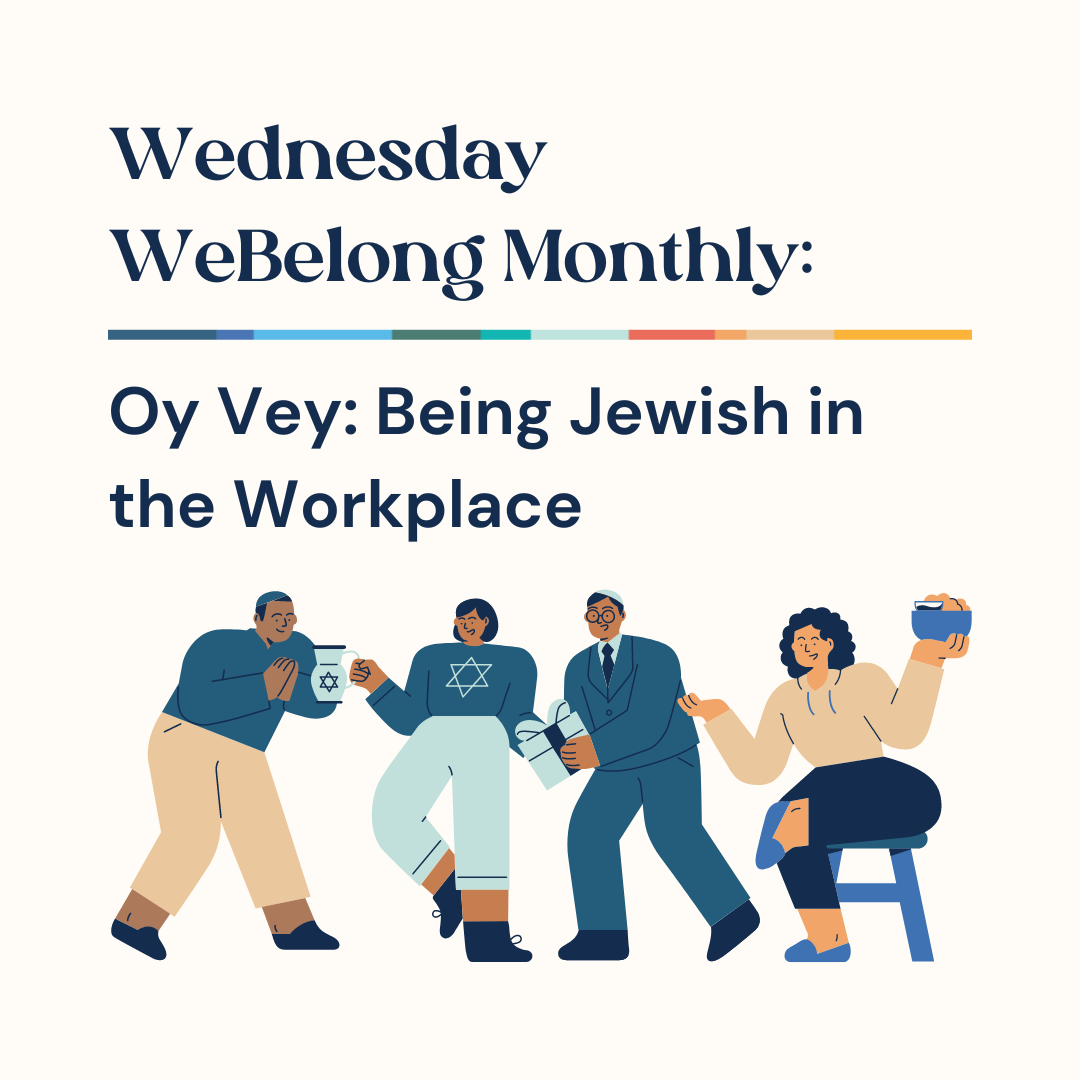 WeBelong Oy Vey: Being Jewish in the Workplace